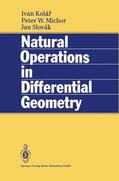 Kolar / Slovak / Michor |  Natural Operations in Differential Geometry | Buch |  Sack Fachmedien