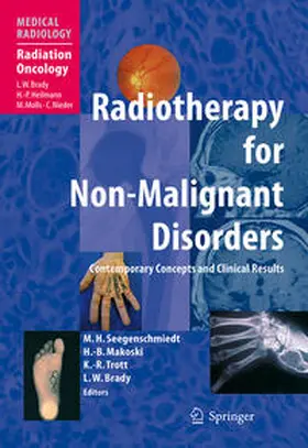 Seegenschmiedt / Makoski / Trott |  Radiotherapy for Non-Malignant Disorders | Buch |  Sack Fachmedien