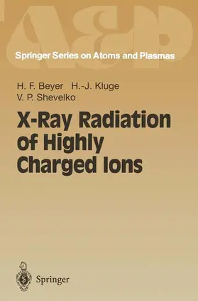 Beyer / Kluge / Shevelko |  X-Ray Radiation of Highly Charged Ions | Buch |  Sack Fachmedien