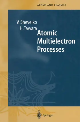 Shevelko / Tawara |  Atomic Multielectron Processes | Buch |  Sack Fachmedien
