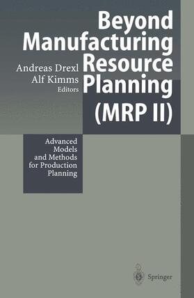 Kimms / Drexl | Beyond Manufacturing Resource Planning (MRP II) | Buch | 978-3-642-08393-8 | sack.de