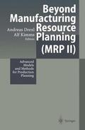 Kimms / Drexl |  Beyond Manufacturing Resource Planning (MRP II) | Buch |  Sack Fachmedien