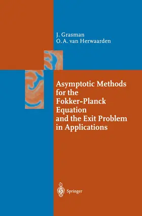 Herwaarden / Grasman | Asymptotic Methods for the Fokker-Planck Equation and the Exit Problem in Applications | Buch | 978-3-642-08409-6 | sack.de