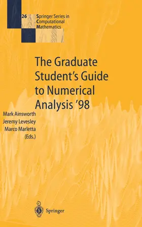 Ainsworth / Levesley / Marletta |  The Graduate Student's Guide to Numerical Analysis '98 | Buch |  Sack Fachmedien