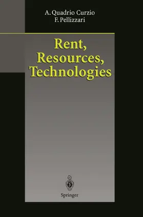 Quadrio Curzio / Pellizzari |  Rent, Resources, Technologies | Buch |  Sack Fachmedien