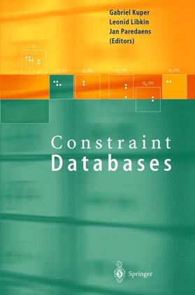 Kuper / Paredaens / Libkin | Constraint Databases | Buch | 978-3-642-08542-0 | sack.de