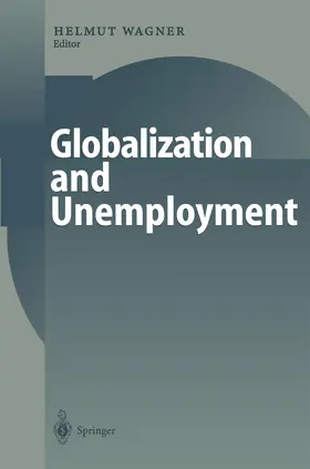 Wagner |  Globalization and Unemployment | Buch |  Sack Fachmedien
