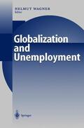 Wagner |  Globalization and Unemployment | Buch |  Sack Fachmedien