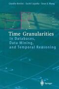 Bettini / Wang / Jajodia |  Time Granularities in Databases, Data Mining, and Temporal Reasoning | Buch |  Sack Fachmedien