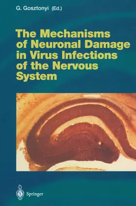 Gosztonyi |  The Mechanisms of Neuronal Damage in Virus Infections of the Nervous System | Buch |  Sack Fachmedien