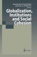 Pizzuti / Franzini |  Globalization, Institutions and Social Cohesion | Buch |  Sack Fachmedien