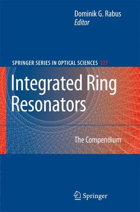 Rabus |  Integrated Ring Resonators | Buch |  Sack Fachmedien