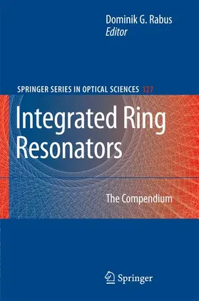 Rabus | Integrated Ring Resonators | Buch | 978-3-642-08832-2 | sack.de