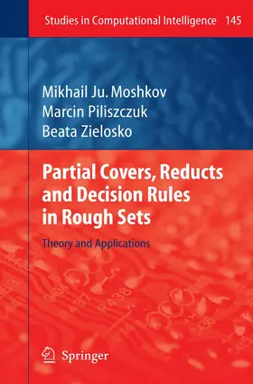 Moshkov / Zielosko / Piliszczuk |  Partial Covers, Reducts and Decision Rules in Rough Sets | Buch |  Sack Fachmedien