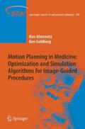Goldberg / Alterovitz |  Motion Planning in Medicine: Optimization and Simulation Algorithms for Image-Guided Procedures | Buch |  Sack Fachmedien