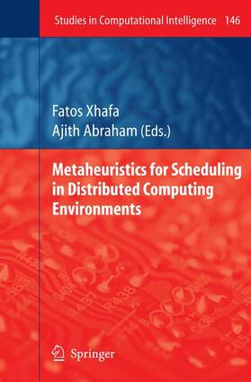 Abraham / Xhafa |  Metaheuristics for Scheduling in Distributed Computing Environments | Buch |  Sack Fachmedien