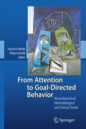 Cosmelli / Aboitiz | From Attention to Goal-Directed Behavior | Buch | 978-3-642-08951-0 | sack.de