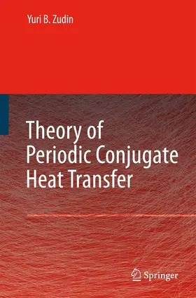 Zudin |  Theory of Periodic Conjugate Heat Transfer | Buch |  Sack Fachmedien