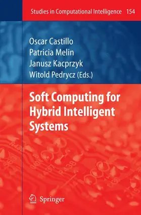 Castillo / Pedrycz / Melin |  Soft Computing for Hybrid Intelligent Systems | Buch |  Sack Fachmedien
