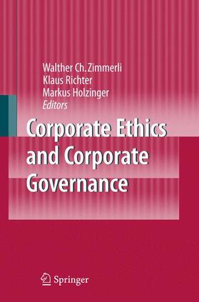 Zimmerli / Holzinger / Richter |  Corporate Ethics and Corporate Governance | Buch |  Sack Fachmedien
