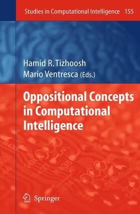 Ventresca / Tizhoosh |  Oppositional Concepts in Computational Intelligence | Buch |  Sack Fachmedien