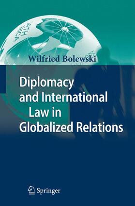 Bolewski |  Diplomacy and International Law in Globalized Relations | Buch |  Sack Fachmedien