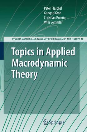 Flaschel / Semmler / Groh | Topics in Applied Macrodynamic Theory | Buch | 978-3-642-09158-2 | sack.de