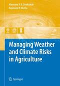 Motha / Sivakumar |  Managing Weather and Climate Risks in Agriculture | Buch |  Sack Fachmedien