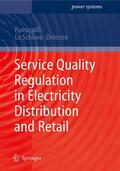 Fumagalli / Delestre / Schiavo |  Service Quality Regulation in Electricity Distribution and Retail | Buch |  Sack Fachmedien