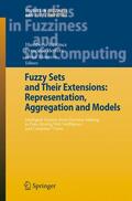 Bustince / Montero / Herrera |  Fuzzy Sets and Their Extensions: Representation, Aggregation and Models | Buch |  Sack Fachmedien