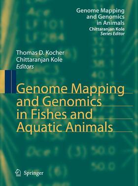 Kole / Kocher | Genome Mapping and Genomics in Fishes and Aquatic Animals | Buch | 978-3-642-09307-4 | sack.de