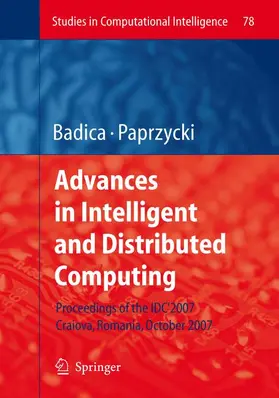 Paprzycki / Badica |  Advances in Intelligent and Distributed Computing | Buch |  Sack Fachmedien