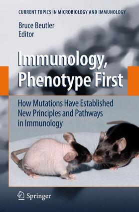 Beutler | Immunology, Phenotype First: How Mutations Have Established New Principles and Pathways in Immunology | Buch | 978-3-642-09445-3 | sack.de