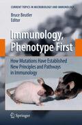 Beutler |  Immunology, Phenotype First: How Mutations Have Established New Principles and Pathways in Immunology | Buch |  Sack Fachmedien