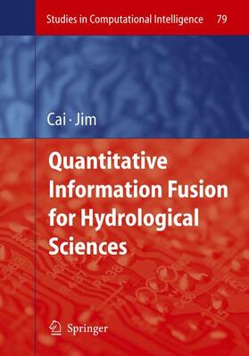 Jim Yeh / Cai |  Quantitative Information Fusion for Hydrological Sciences | Buch |  Sack Fachmedien