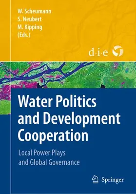 Scheumann / Kipping / Neubert |  Water Politics and Development Cooperation | Buch |  Sack Fachmedien