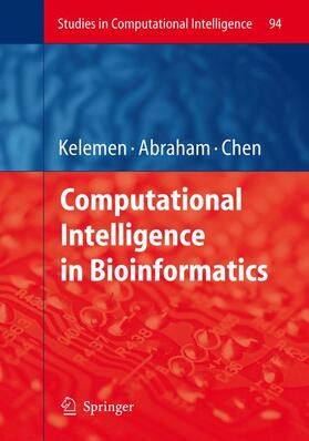 Kelemen / Chen / Abraham |  Computational Intelligence in Bioinformatics | Buch |  Sack Fachmedien