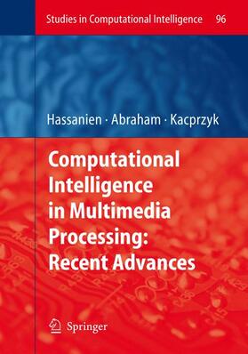 Abraham / Hassanien / Kacprzyk |  Computational Intelligence in Multimedia Processing: Recent Advances | Buch |  Sack Fachmedien