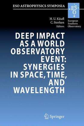 Sterken / Käufl | Deep Impact as a World Observatory Event: Synergies in Space, Time, and Wavelength | Buch | 978-3-642-09564-1 | sack.de