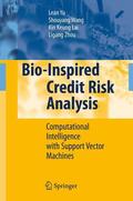 Yu / Zhou / Wang |  Bio-Inspired Credit Risk Analysis | Buch |  Sack Fachmedien