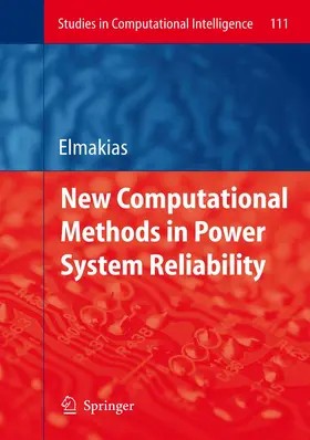 Elmakias | New Computational Methods in Power System Reliability | Buch | 978-3-642-09657-0 | sack.de