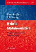 Blum / Sampels / Roli |  Hybrid Metaheuristics | Buch |  Sack Fachmedien