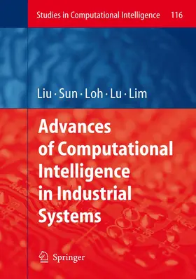 Liu / Sun / Lim |  Advances of Computational Intelligence in Industrial Systems | Buch |  Sack Fachmedien
