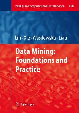 Lin / Xie / Wasilewska |  Data Mining: Foundations and Practice | Buch |  Sack Fachmedien