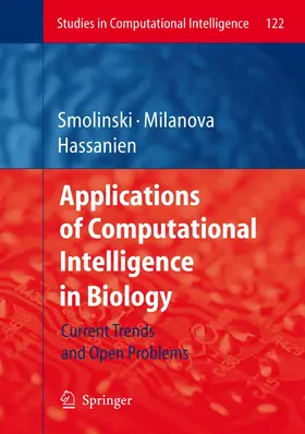 Smolinski / Milanova / Hassanien |  Applications of Computational Intelligence in Biology | Buch |  Sack Fachmedien
