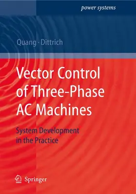 Dittrich / Quang |  Vector Control of Three-Phase AC Machines | Buch |  Sack Fachmedien