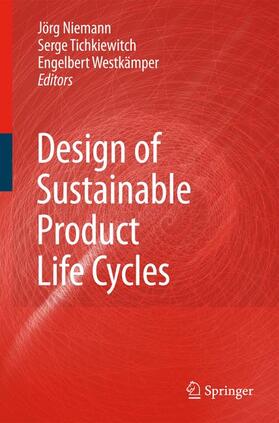 Niemann / Westkämper / Tichkiewitch | Design of Sustainable Product Life Cycles | Buch | 978-3-642-09794-2 | sack.de