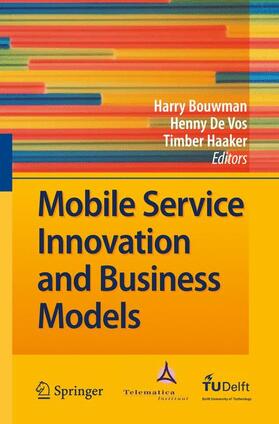 Bouwman / Haaker / de Vos | Mobile Service Innovation and Business Models | Buch | 978-3-642-09812-3 | sack.de