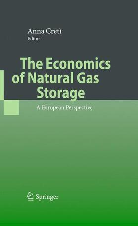 Cretì | The Economics of Natural Gas Storage | Buch | 978-3-642-09829-1 | sack.de