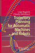 Melchiorri / Biagiotti |  Trajectory Planning for Automatic Machines and Robots | Buch |  Sack Fachmedien